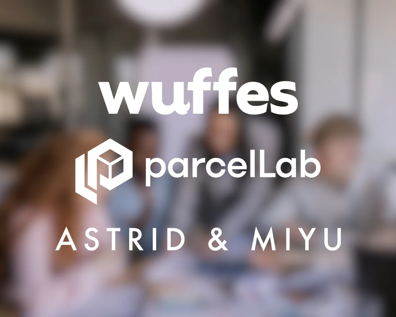 Wuffles ParcelLab ASTRID & MIYU Wuffles ParcelLab ASTRID & MIYU